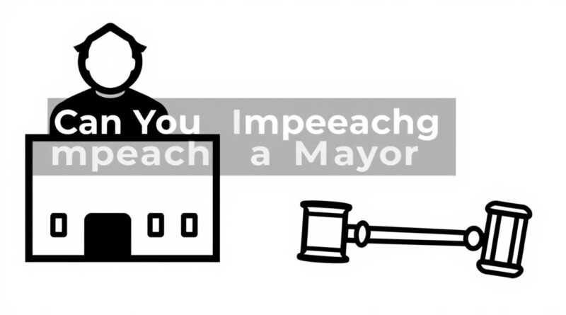 Can You Impeach a Mayor