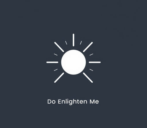 do enlighten me meaning