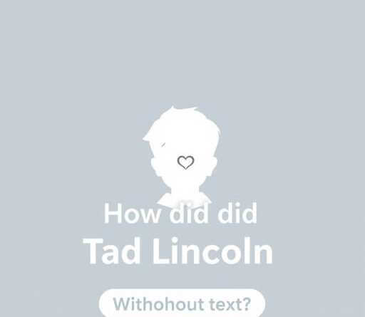 How Did Tad Lincoln Die