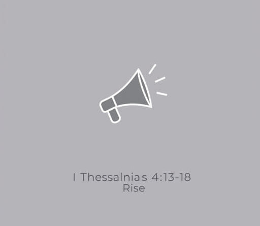 I Thessalonians 4 13-18
