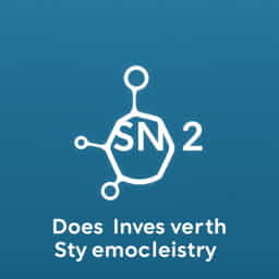 Does Sn2 Invert Stereochemistry