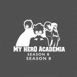 Is My Hero Academia Season 8?