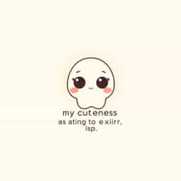 My Cuteness Is About To Expire