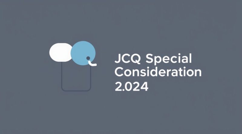 Jcq Special Considerations 2024