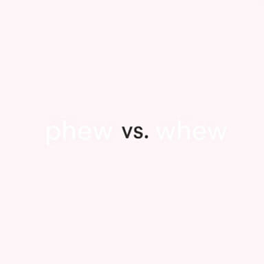 Phew Vs Whew Meaning